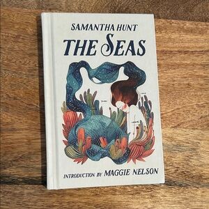 The Seas by Samantha Hunt - Hardcover